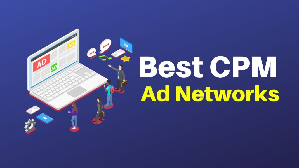 11 Best CPM Advertising Networks for Bloggers 2022